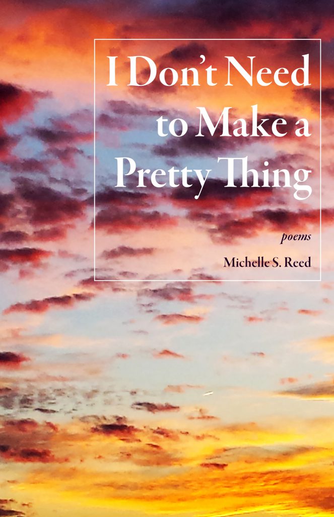 I Don’t Need to Make a Pretty Thing Book Jacket