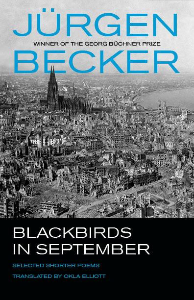 Blackbirds in September: Selected Shorter Poems of Jürgen Becker Book Jacket