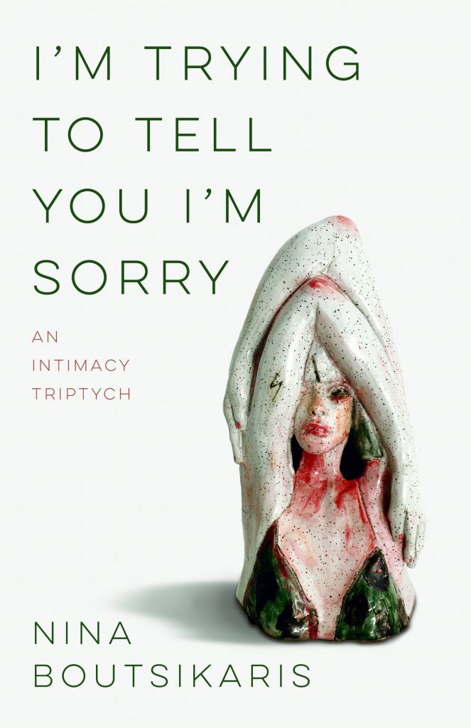 I’m Trying to Tell You I’m Sorry: An Intimacy Triptych Book Jacket