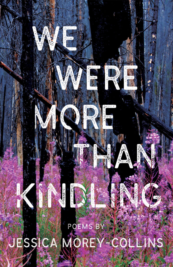 We Were More Than Kindling