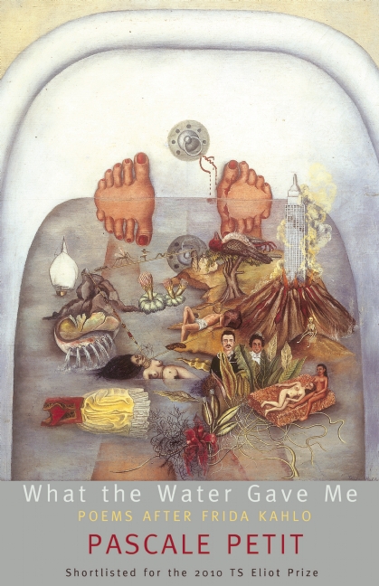 What the Water Gave Me: Poems After Frida Kahlo