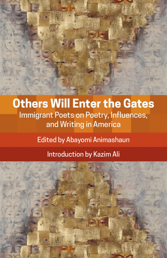 Others Will Enter the Gates: Immigrant Poets on Poetry, Influences, and Writing in America Book Jacket